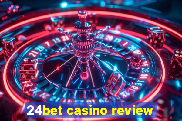 24bet casino review